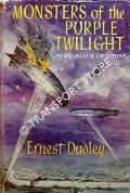 Book cover of Monsters of the Purple Twilight - Life and Death of the Zeppelins by DUDLEY, Ernest 